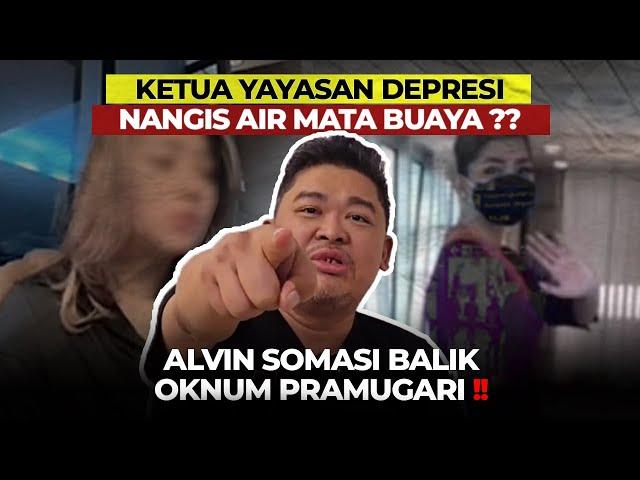 KETUA YAYASAN DEPRESI, NANGIS AIR MATA BUAYA..? ALVIN SOMASI BALIK OKNUM PRAMUGARI..!