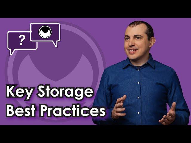 Bitcoin Q&A: Key Storage Best Practices