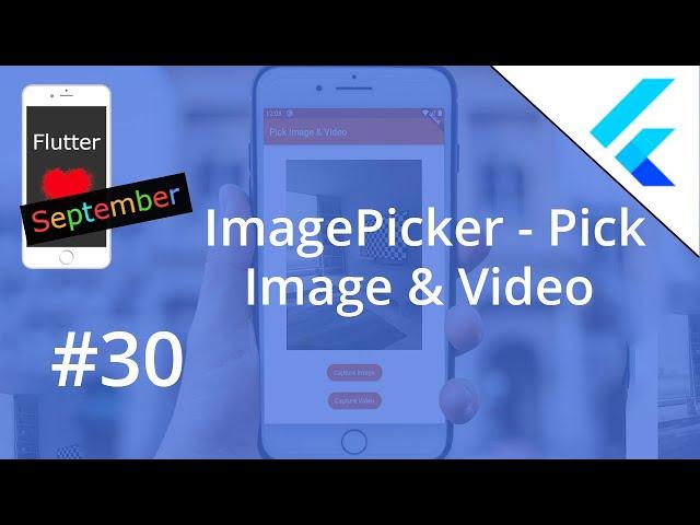 Flutter Tutorial - ImagePicker - Pick Image & Video