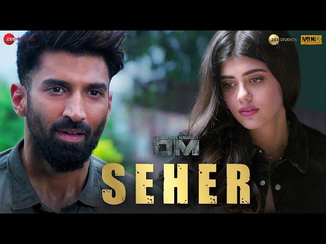 Seher - OM | Aditya Roy Kapur & Sanjana Sanghi | Arijit Singh | Arko , AM Turaz