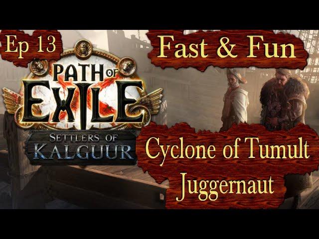 Cyclone of Tumult Juggernaut Fast & Fun - Ep 13 Path of Exile PoE 3.25