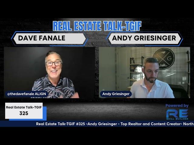 Andy Griesinger Joins The Broadcast 325 Real Estate Talk TGIF