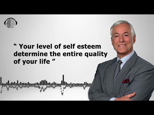 Your Self esteem will determine your entire life | NLP | Brian Tracy