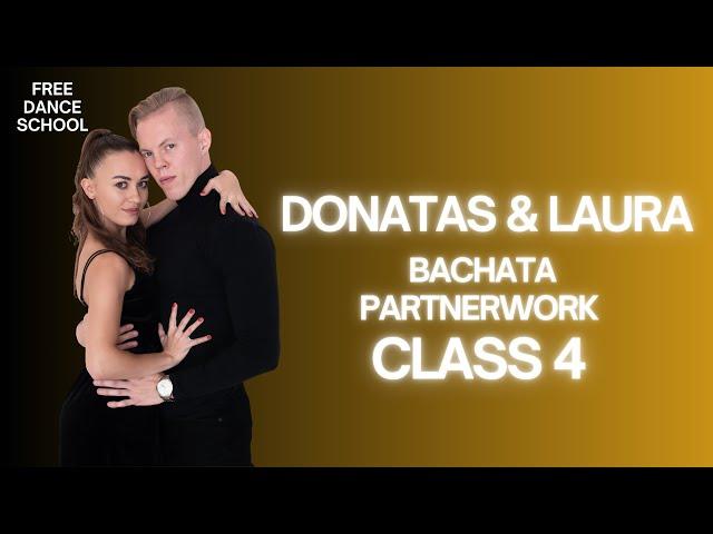 Donatas y Laura - Free Bachata Partnerwork Class 4 | Free Dance School