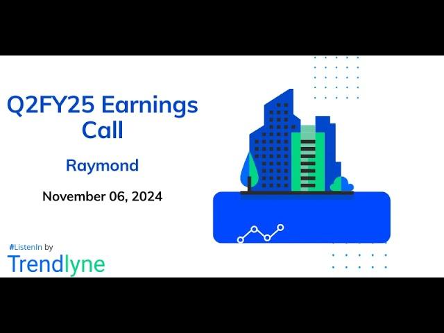 Raymond Ltd. Earnings Call for Q2FY25