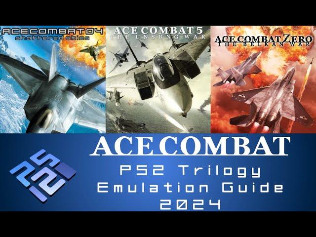 Ace Combat PS2 Trilogy Emulation Guide - 2024