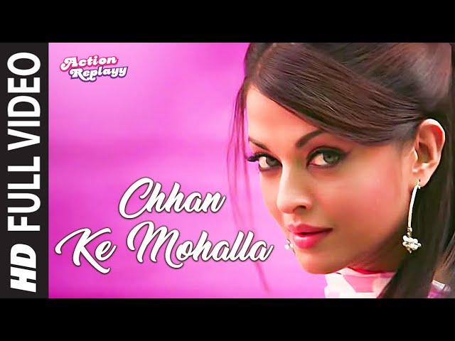 Chhan Ke Mohalla [Full Song] - Action Replayy