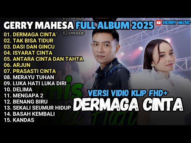 DERMAGA CINTA - DASI DAN GINCU - ARJUN - DUET GERRY MAHESA FULL ALBUM 2025 - GERSYA TASYA ROSMALA