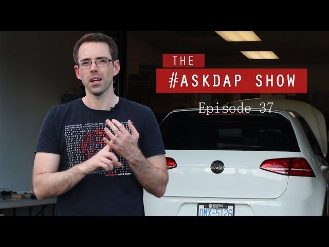 #AskDAP Episode 37 | MK7 Lemon Law, TSI vs FSI and MK7 Mods......Ummmm