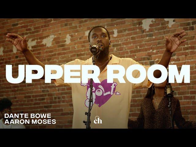 Dante Bowe (feat. Aaron Moses) | Upper Room