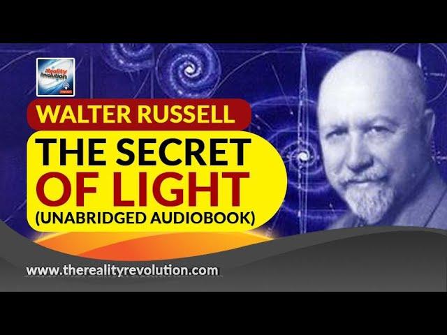 The Secret Of Light By Walter Russell (Unabridged Illustrated Audiobook)