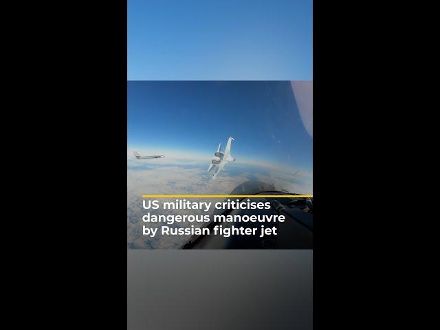 US military criticises dangerous manoeuvre by Russian fighter jet | AJ #shorts