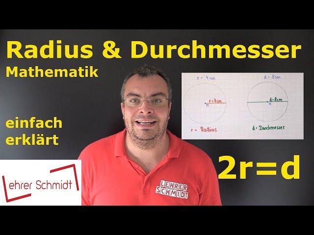 Radius und Durchmesser | Kreis | Mathematik - einfach erklärt | Lehrerschmidt