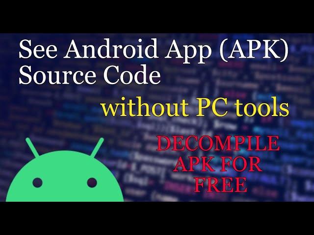 How to: See Android App Source Code (Decompile APK)