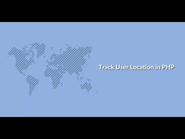 Track user location in PHP