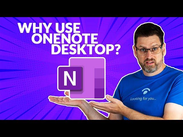 Why OneNote Desktop is better than OneNote for Windows 10