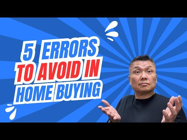  TOP 5 Things To Avoid If You Want To Buy a Home