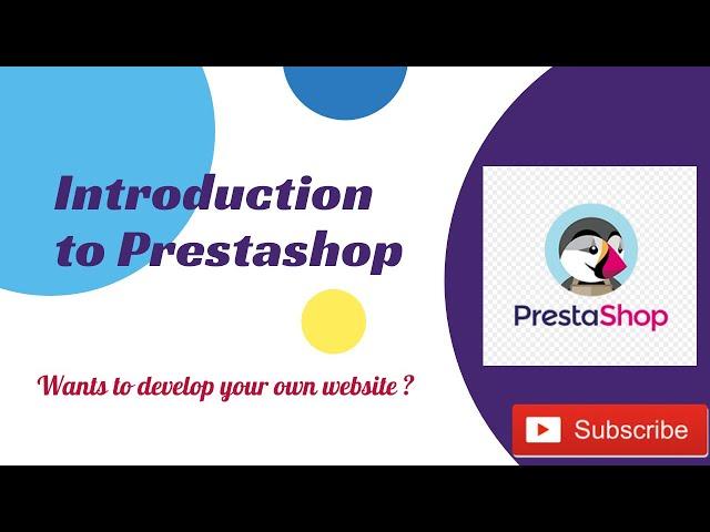 Introduction to Prestashop | How to build your own website using Prestashop