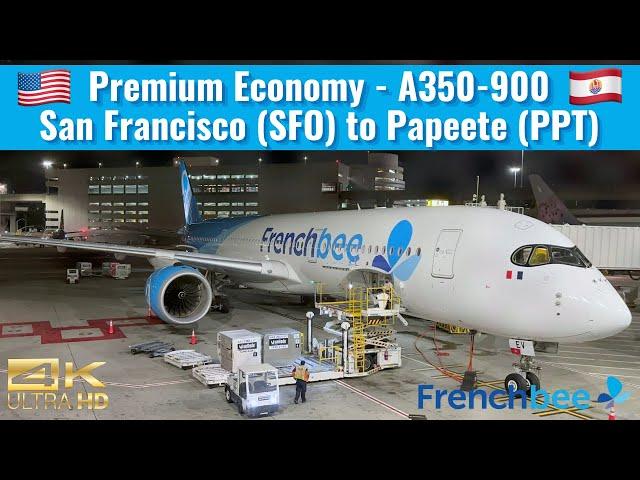 French Bee | A350-900 | Premium Economy | San Francisco (SFO) to Papeete (PPT) | Trip Report