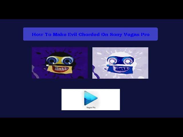 [REUPLOADED] How To Make Chorded and Evil Chorded On Sony Vegas Pro || Mario Buitron