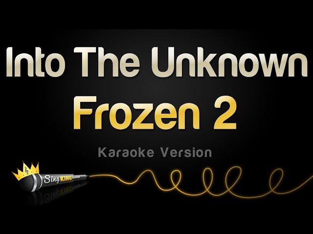 Frozen 2 - Into The Unknown (Karaoke Version)
