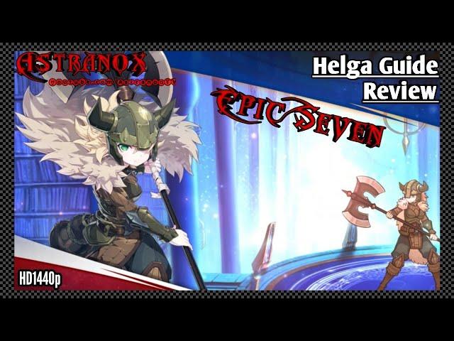 EPIC SEVEN Helga Guide Hero Review - Best Items, Sets & Artifact Builds, Epic 7 Warrior 3* Earth F2P