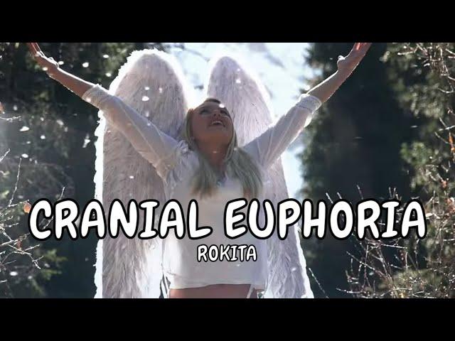 How to Unlock Unbelievable Bliss with Cranial Euphoria by Inspirational Artist Rokita Official Video