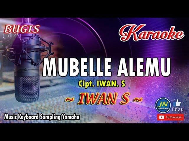 Mubelle Alemu_Bugis Karaoke Keyboard_Tanpa Vocal +Lirik  Iwan S