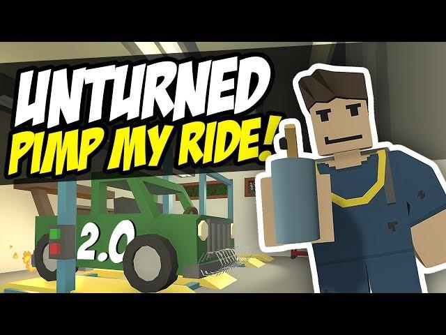 PIMP MY RIDE - Unturned Vehicle Mods | Custom Cars! (2.0)