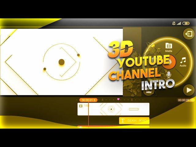HOW TO MAKE 2D INTRO IN KINEMASTER || DEKHO OR SIKHO