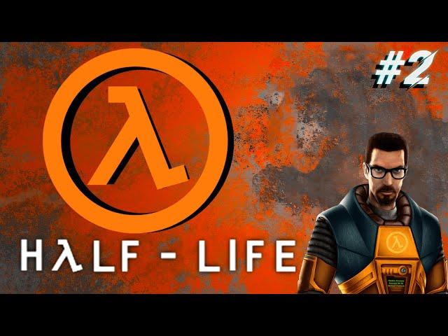 HALF-LIFE (BLACK MESA) - ПОЛНОЕ ПРОХОЖДЕНИЕ на РУССКОМ | ЧАСТЬ 2