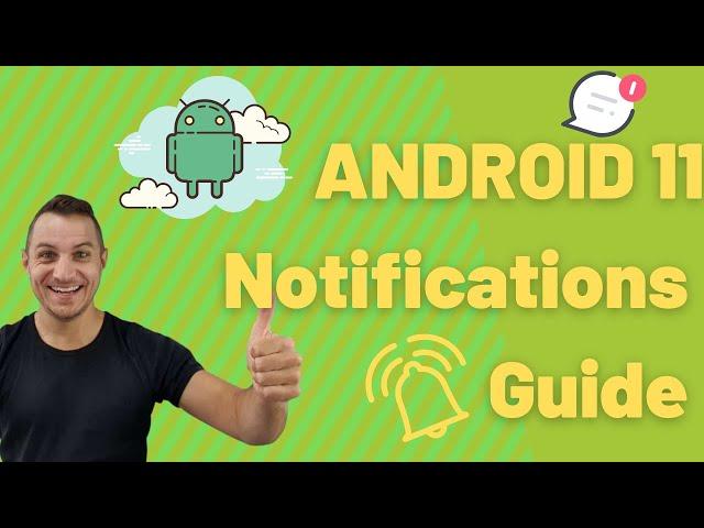  Android 11 Notifications In-Depth Guide