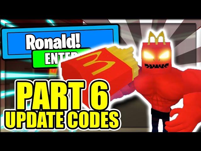 ALL NEW *PART 6* UPDATE CODES! Ronald Roblox