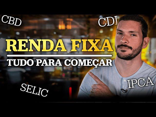 Renda fixa | O que é CDB, CDI, SELIC, LCA, LCI, LC, IPCA?