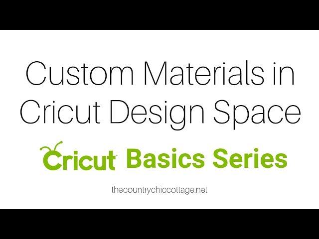 Custom Material Settings in Cricut Design Space