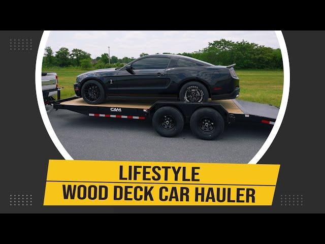 Lifestyle | Wood Deck Car Hauler | CAM Superline®