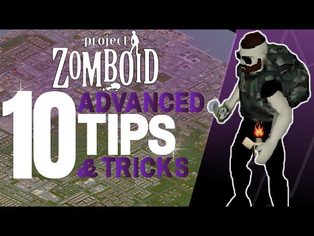 10 Advanced Tips You Might Not Know in Project Zomboid