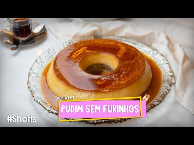 COMO FAZER PUDIM SEM FURINHOS | #Shorts | Renata Fontanetti