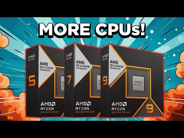 Ryzen 9950X3D, 9900X3D & 9800X3D Are RELEASING!