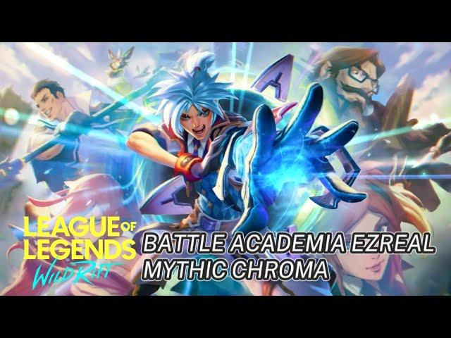 BATTLE ACADEMIA EZREAL MYTHIC CHROMA GAMEPLAY LEAGUE OF LEGENDS WILDRIFT