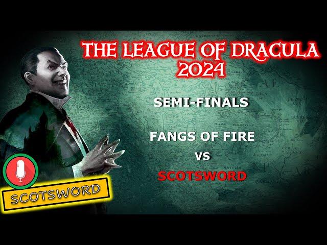 League of Dracula 2024 | SF-G2 | Fangs of Fire (H) vs Scotsword (D) | Dracula Perspective