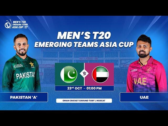 Pakistan 'A' vs UAE | Match 11 | Men's T20 Emerging Teams Asia Cup