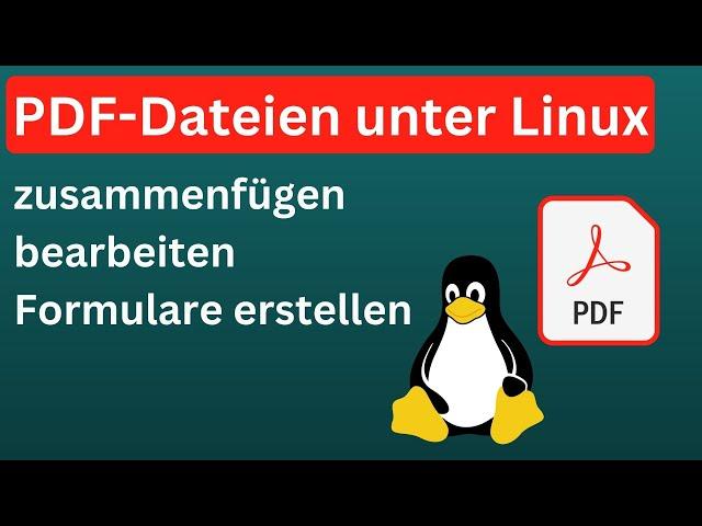 PDF-Dateien unter Linux: anordnen, bearbeiten und Formulare