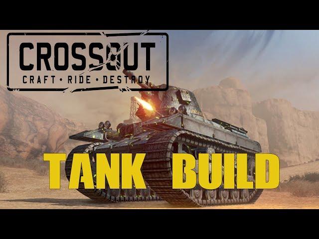 Crossout - HOW TO BUILD A TANK  (carapace build)