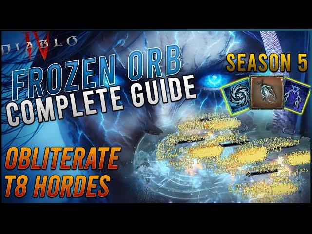 OBLITERATE TIER 8 HORDES | Diablo 4 S-Tier Frozen Orb Sorc Build Guide - Season 5