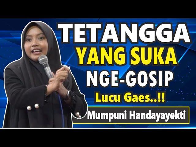 TETANGGA YANG SUKA NGE-GOSIP (PENGAJIAN LUCU NGAPAK MUMPUNI HANDAYAYEKTI DARI CILACAP, 25 JUNI 2024)