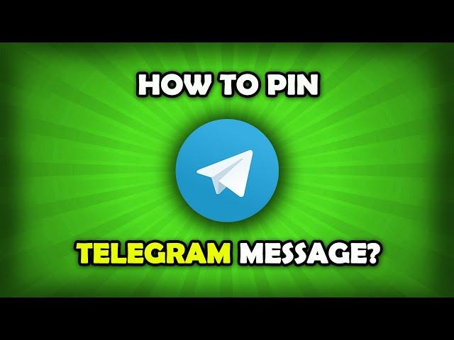 How To Pin Telegram Message On Groups & Channels?