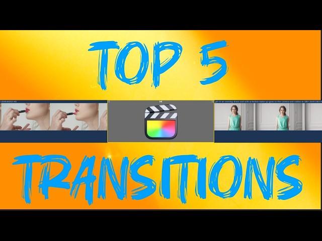 Top 5 Transitions in Final Cut Pro