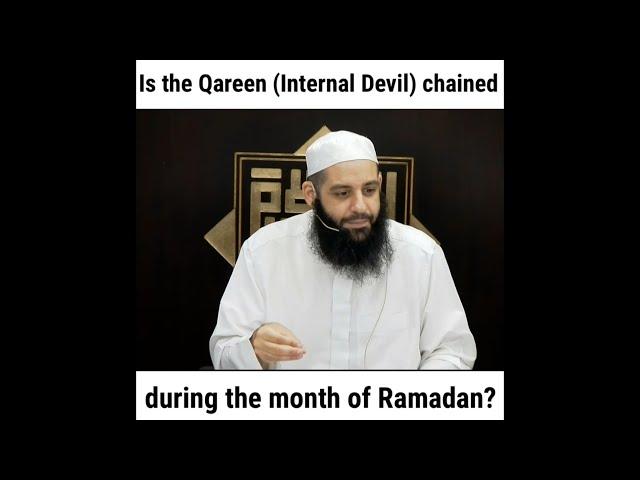 Is the Qareen (internal devil) chained during the month of Ramadan? | Abu Bakr Zoud