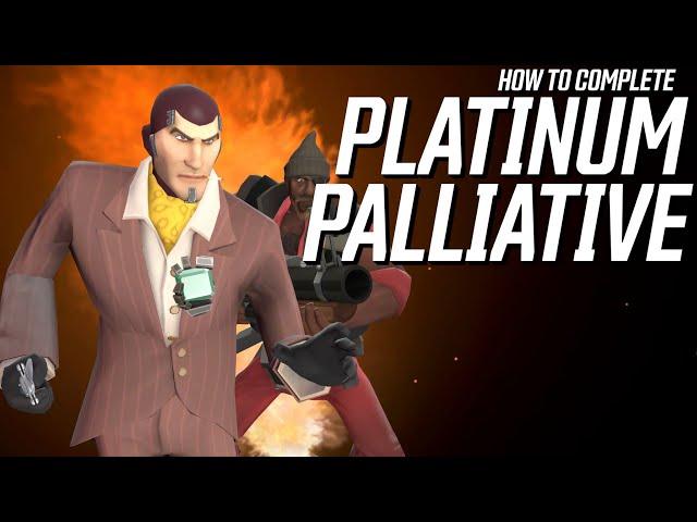 [TF2] How to Complete the Platinum Palliative Tour